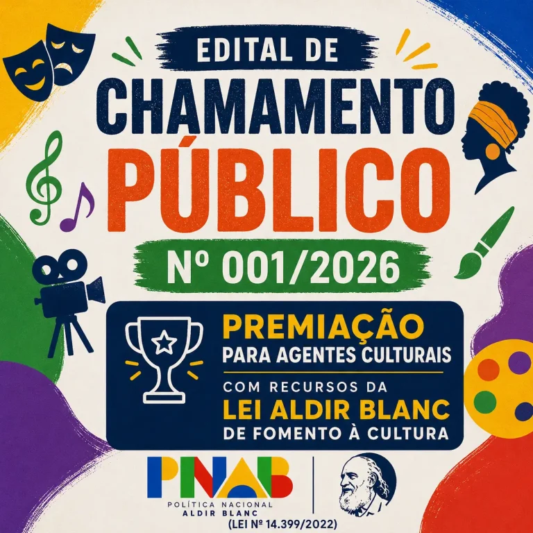 EDITAL DE CHAMAMENTO PÚBLICO Nº 001/2026 PREMIAÇÃO PARA AGENTES CULTURAIS COM RECURSOS DA LEI ALDIR BLANC DE FOMENTO À CULTURA – PNAB (LEI Nº 14.399/2022)