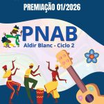 Resultado Disponível! Edital de Premiação para Agentes Culturais – PNAB